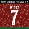 Liverpool Font UCL 2026-27 – Wirtz 7 player name and number on deep red Liverpool UCL home jersey with LFC Liver Bird crest